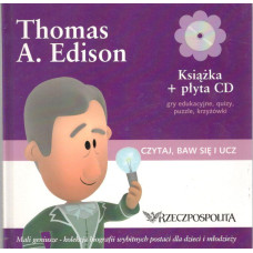 Thomas A. Edison : biografie wybitnych postaci historycznych dla dzieci i młodzieży